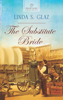 Title details for The Substitute Bride by Linda S. Glaz - Available